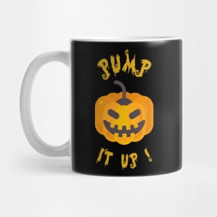 Pump' It Up T-Shirt - Jack O Lantern Halloween Party Costume Mug